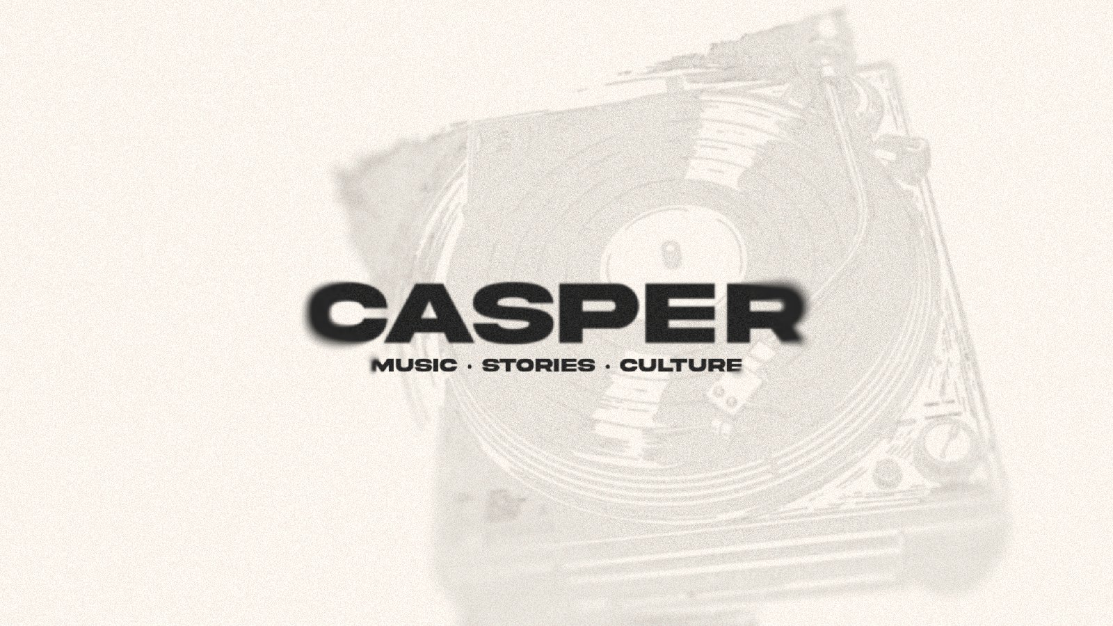 CasperYTB - Music · Stories · Culture